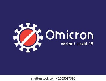 Omicron variant of COVID. Omicron virus, new COVID-19 variant strain. Flat vector illustration.