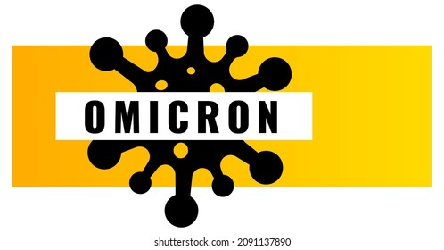 Omicron warning banner on white background, omicron is coronavirus new variant