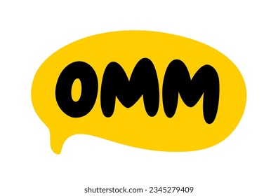 OMM speech bubble. Om text. Sacred sound, syllable, mantra. Invocation in Hinduism. Meditation sound om. Vector illustration. Hand drawn quote. Doodle phrase for print on shirt, card, poster