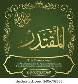 The Omnipotent.
The All Authoritative One, the Powerful, the Dominant, the
One with the Perfect Power and nothing Is Withheld from Him.