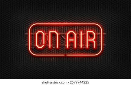 ON AIR neon sign on dark background. Live radio recording or online broadcast sign. Vector illustration.