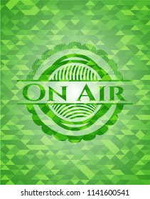 On Air realistic green emblem. Mosaic background