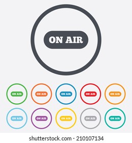 On air sign icon. Live stream symbol. Round circle buttons with frame. Vector