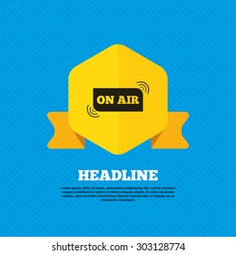On air sign icon. Live stream symbol. Yellow label tag. Circles seamless pattern on back. Vector