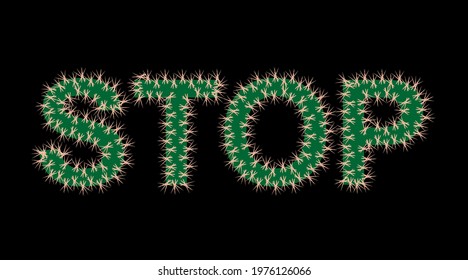 On a black background, the word "STOP", stylized as a cactus.