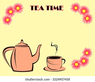 On the card is isolated on a yellow background a beige teapot and a cup of tea, framed by pink flowers and the inscription TEA TIME.