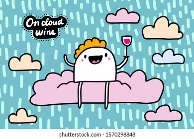 On cloud wine hand drawn vector illustration in cartoon comic style man sitting on pastel form sky textured lettering happy people