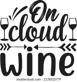 En el vino de la nube, diseño de camisetas Svg y archivo vectorial.