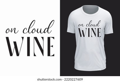 On Cloud Wine T-shirt Design