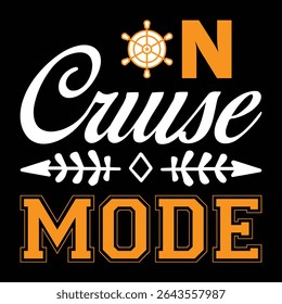On Cruise Mode. T-shirt design. Vector illustration.