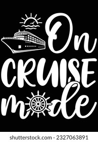 On cruise mode vector art design, eps file. design file for t-shirt. SVG, EPS cuttable design file