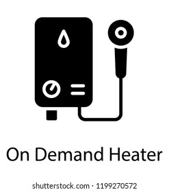 On demand or tankless heater provide hot water only as it is needed