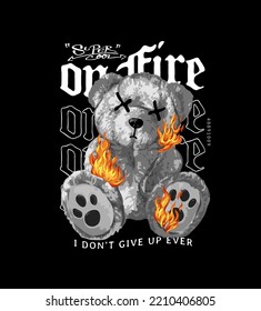 on fire slogan with black and white bear doll on fire vector illustration on black background