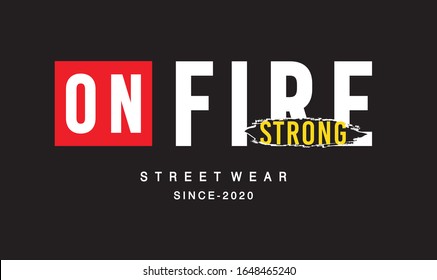 on fire typography design for print t shirt 