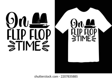 On flip flop time t shirt design