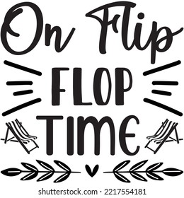 On Flip Flop Time T-shirt Design Vector File.