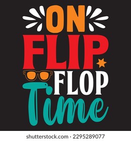 On Flip Flop Time T-shirt Design Vector File