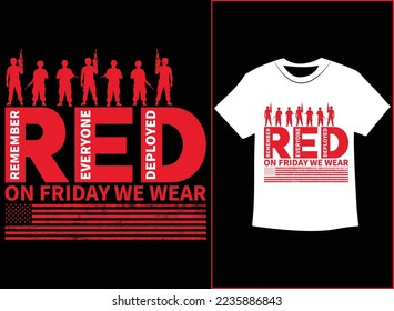 On Friday We Wear Red T-Shirt Vector, We wear Red Remember Everyone Deployed, American Flag Us Veteran T-shirt, American Flag Military TShirt.