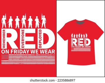 On Friday We Wear Red T-Shirt Vector, We wear Red Remember Everyone Deployed, American Flag Us Veteran T-shirt, American Flag Military TShirt.