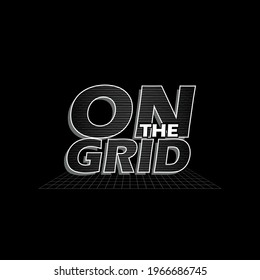 on the grid with line effect, typography stylish graphic design, for tshirt print, vector illustration
