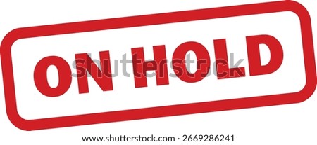 On hold stamp icon isolated on white background . Red on hold stamp badge icon . Vector