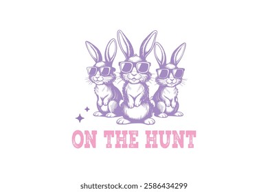 On the Hunt, Easter Bunny T Shirt Design