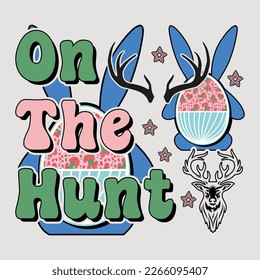 On The Hunt, Sublimation, Easter Sublimation, Easterday Sublimation, T-Shirt Design, T-Shirt, Easter Design, Easterbunny T-Shirt, Easter tshirt Design, Easterday T-Shirt Design,