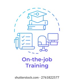 On the job training blue gradient concept icon. Learning method, employees development. Professional knowledge. Round shape line illustration. Abstract idea. Graphic design. Easy to use