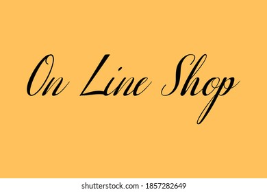 On Line Shop Calligraphy Black Color Text On Yellow Background