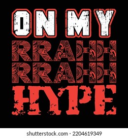 on my RRAHH RRAHH hype typography t shirt design