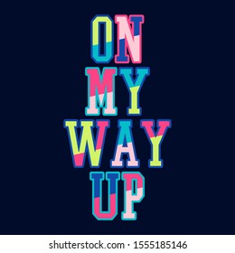 On my way up abstract colorful,Graphic design print t-shirts sports,poster,vector