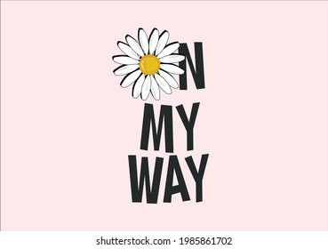 on my way flower positive lettering 