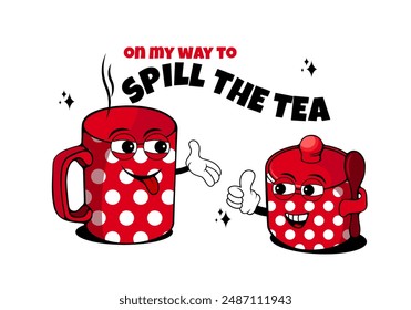 on my way to spill the tea, vector illustration of cartoon tea	