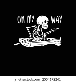 On my way typography and skull vector t shirt design.