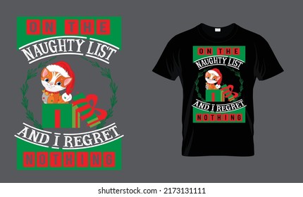 On the naughty list and I regret nothing - t-shirt design