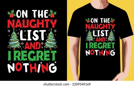 On the naughty list and I regret nothing T-shirt Design.