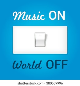 On off switch. Conceptual image with switch on music and world off. Vector