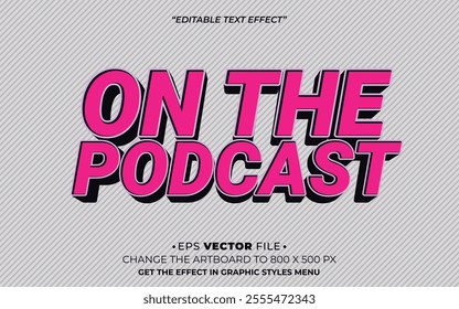 On The Podcast 3d text effect editable effect