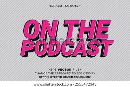 On The Podcast 3d text effect editable effect
