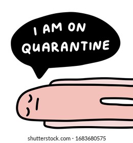 I am on qurantine hand drawn vector illustration in cartoon comic style man lays speech bubble print poster card covid-19 isolation