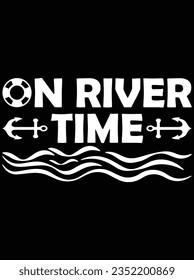 On river time vector art design, eps file. design file for t-shirt. SVG, EPS cuttable design file
