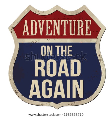 On the road again vintage rusty metal sign on a white background, vector illustration