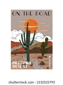 On the road, desert vibes, Hand drawn Arizona desert vibes vintage graphic print design for t shirt, poster, sticker and others. Desert road trip vector artwork. 