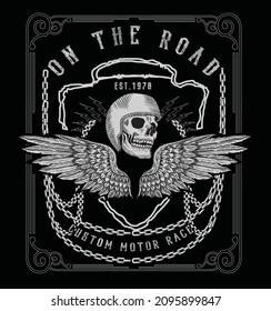 on the road.otorcycle skull with helmet, goggles, pistons and wings. Vintage typography and layout.