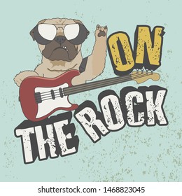 On The Rock. Trendy Slogan for T-shirt. Dog with Glasses and Bass Illustration.