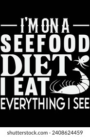 
I'm On A Seefood Diet eps cut file for cutting machine