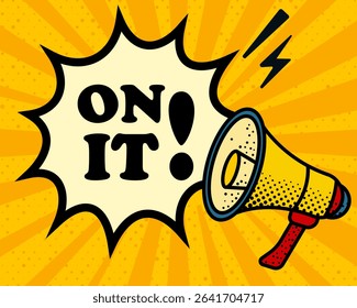 On it speech bubble. Megaphone, lightning, speech burst, sound lines, pop art style, loudspeaker, public speaking, yellow background, expression, voice, alert, broadcast