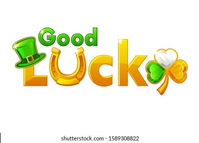 On St. Patrick's Day golden inscription Good luck. Gold lettering with clover holiday symbol on a white background