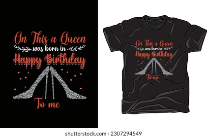 on this day a queen was born happy birthday to me