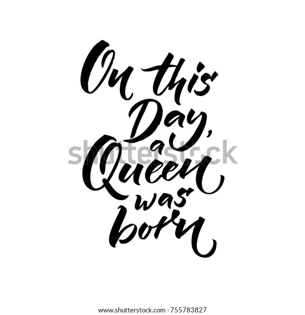 On This Day Queen Born Happy Stock Vector Royalty Free 755783827